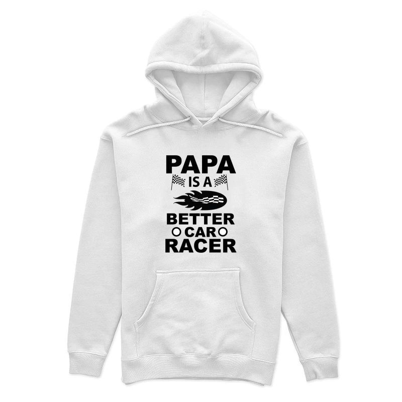 Papa est un meilleur pilote de course Femme Sweat à capuche