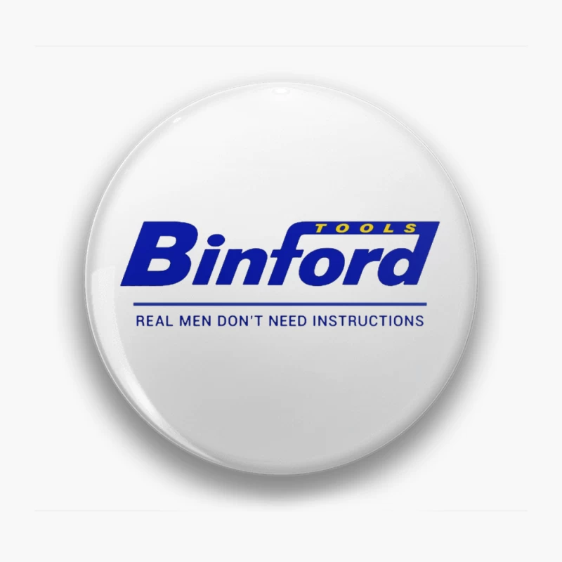 Binford Tools Company Logo with Bold Slogan Pin