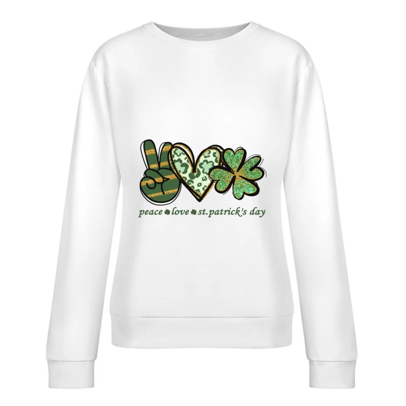 Frieden, Liebe und St. Patrick's Day Damen Pullover Sweatshirt
