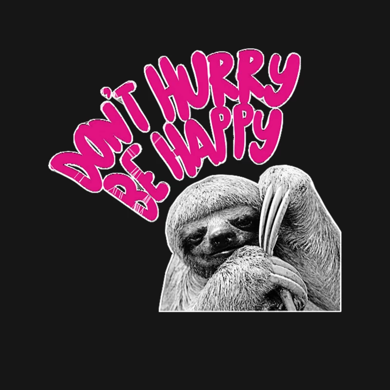 Don_t Hurry Be Happy - Cute Sloth Typography Design Mouse Pad