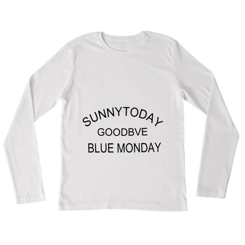 Sonnig heute, Abschied, Blauer Montag Damen Langarm T-Shirt
