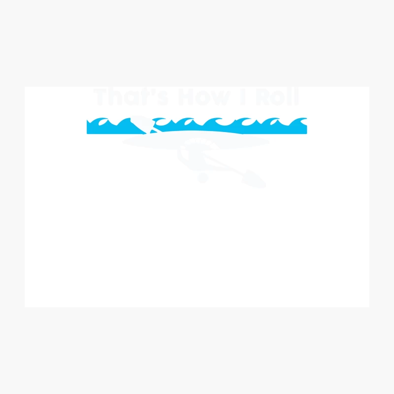 That_s How I Roll Funny Canoe Kayak Travel Mug