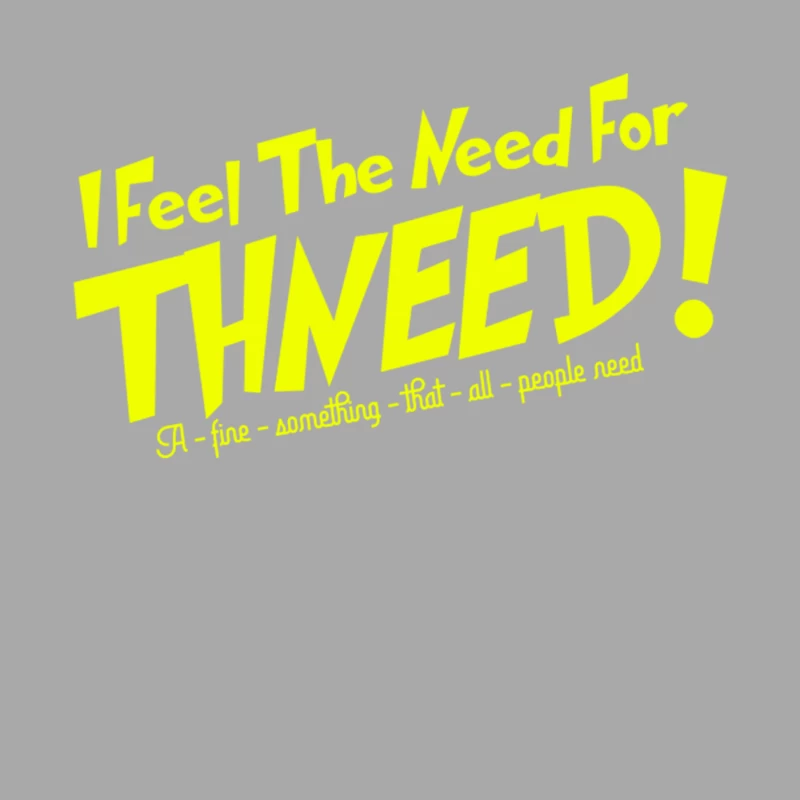 I Feel The Need for Thneed Male Pullover Hoodie