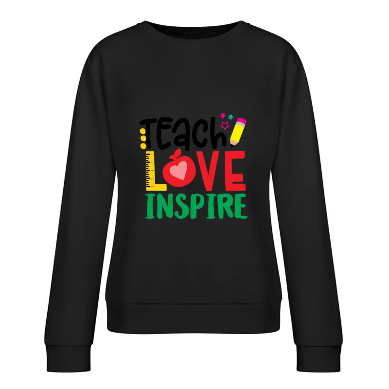 Motivation pour les enseignants : enseigner, aimer, inspirer Femme Sweat-shirt à enfiler