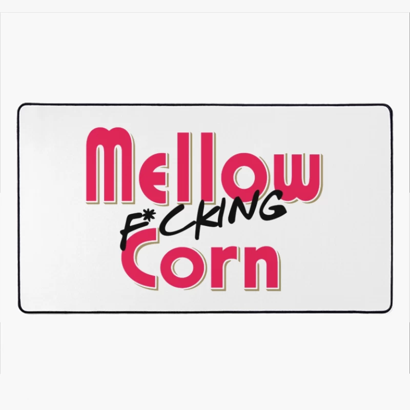 Stylized Pink Text Logo with Profanity: "Mellow F*cking Corn" Desk Mat