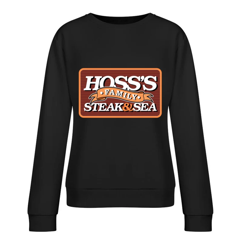 Hoss's Family Steak & Sea Restaurant Vintage Logo Design Female Pullover Sweatshirt