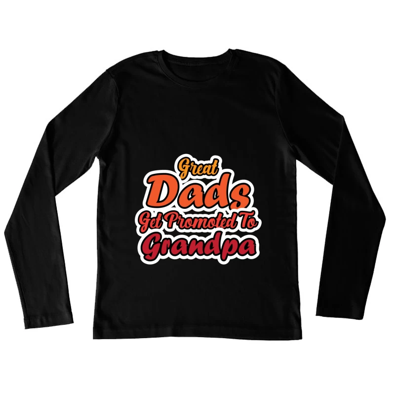 Promotion des Grands-Pères pour les Grands Papas Femme Manches Longues T-Shirt