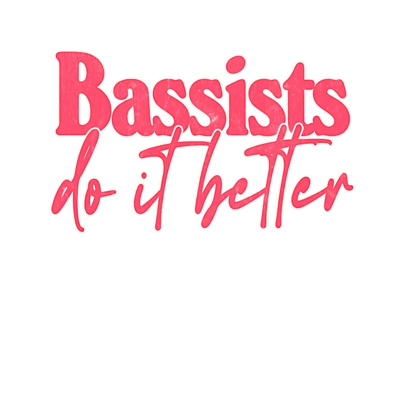 Bassists Do It Better - Bass Player Gift Idea Tapestry
