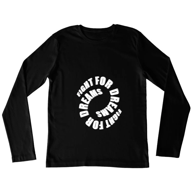 Kämpfe für deine Träume – Spiraldesign Damen Langarm T-Shirt