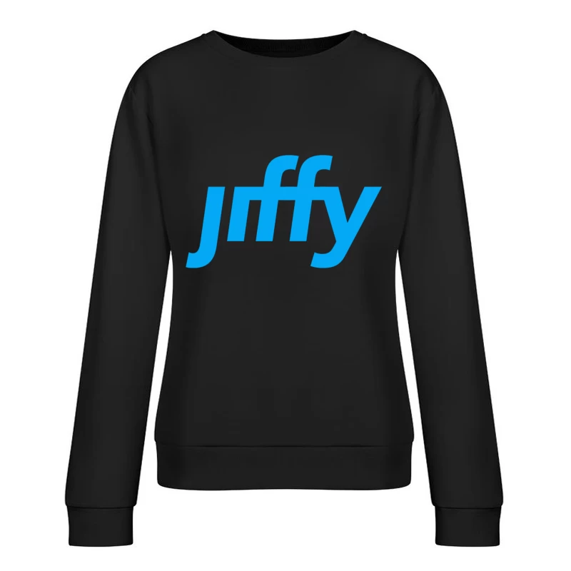 Ready in a Jiffy Female Pullover Sweatshirt