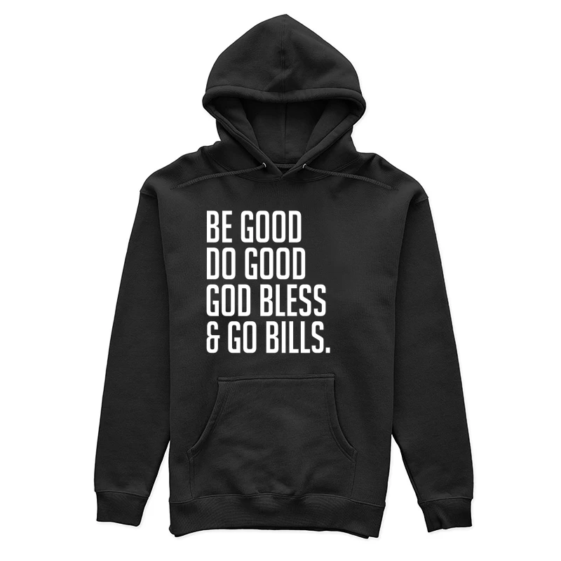 Be Good Do Good God Bless and Go Bills T-shirt Female Pullover Hoodie