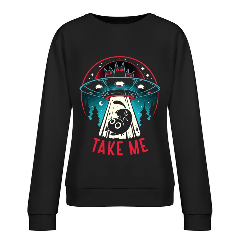 Take Me – UFO & Cat Abduction Whimsy Female Pullover Sweatshirt