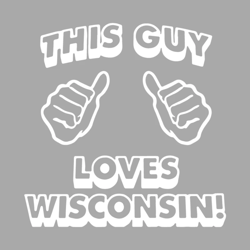 This Guy Loves Wisconsin Male Pullover Hoodie