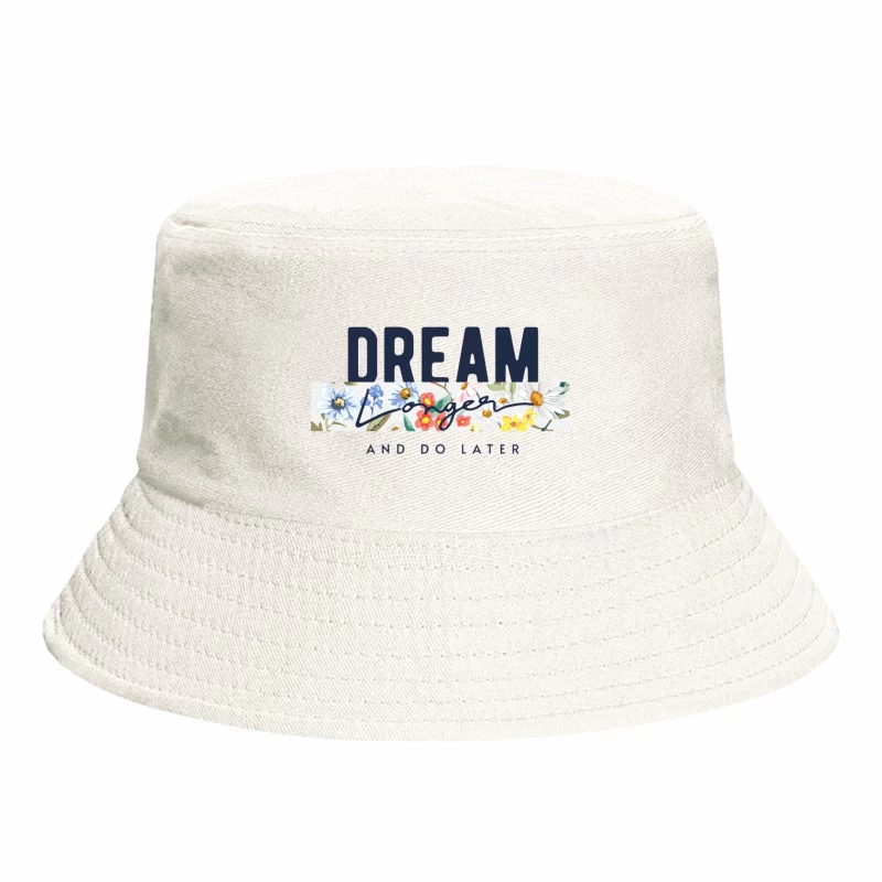 Dream Longer & Do Later – Vintage Floral Inspiration Bucket Hat