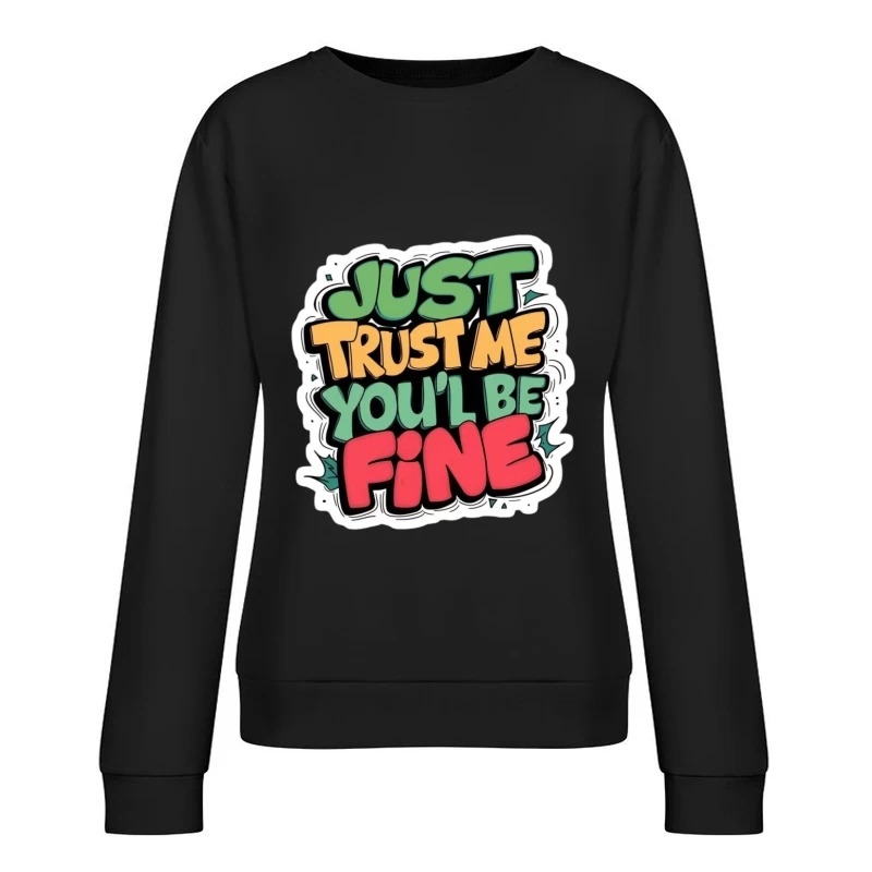 Trust and Assurance Message Female Pullover Sweatshirt