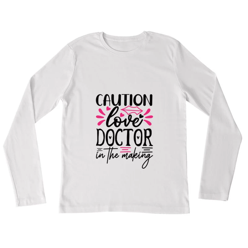 Avertissement: Amour en Devenir Femme Manches Longues T-Shirt