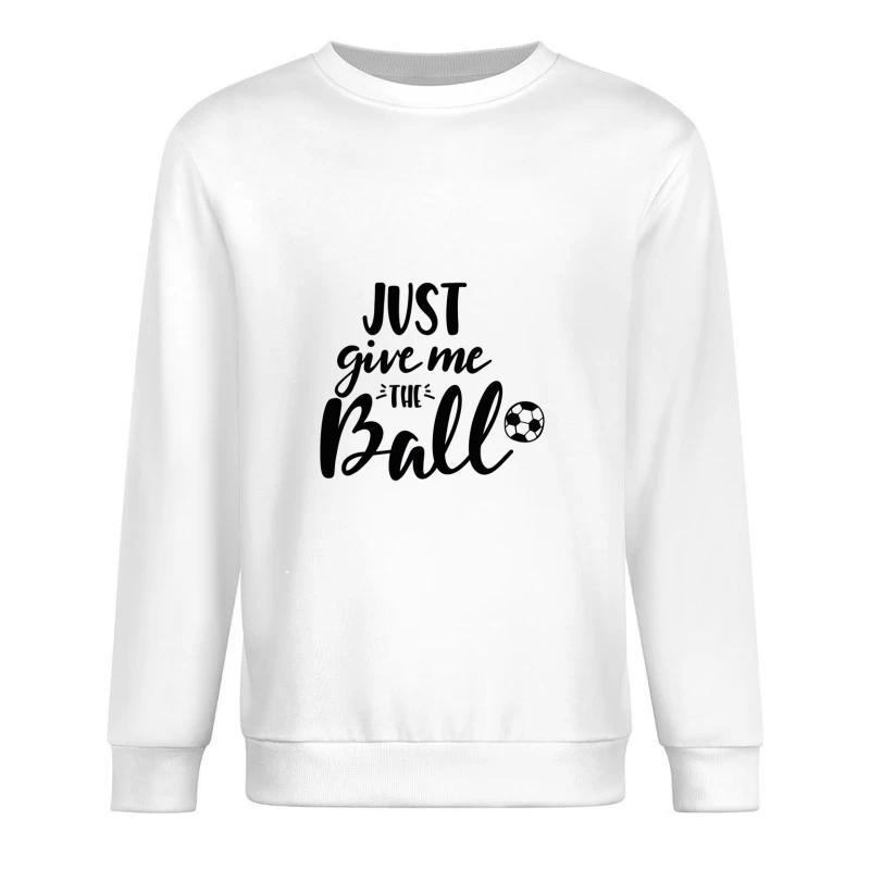 Phrase inspirante sur le football Homme Sweat-shirt à enfiler