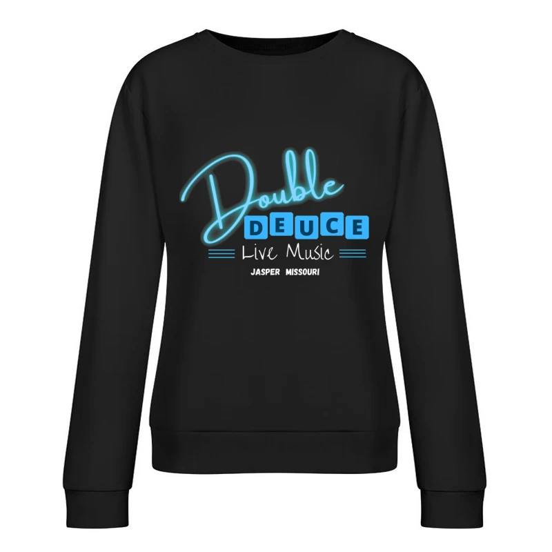 Double Deuce Live Music Venue in Jasper Missouri Female Pullover Sweatshirt