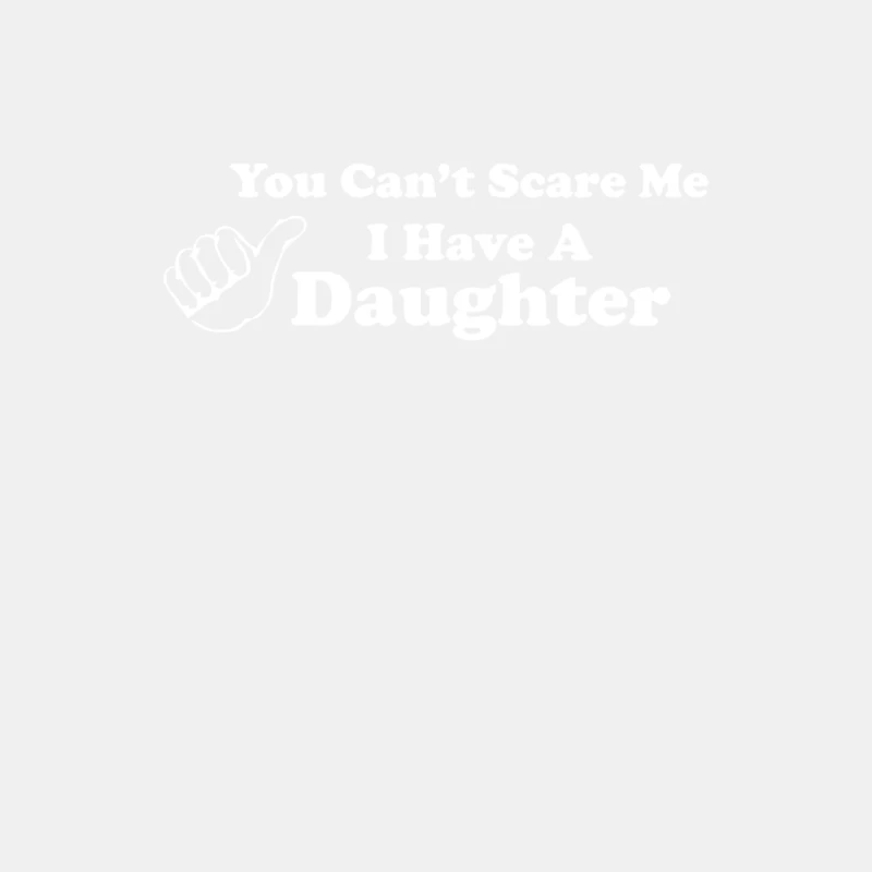 You Can_t Scare Me I Have A Daughter Male Tank Top