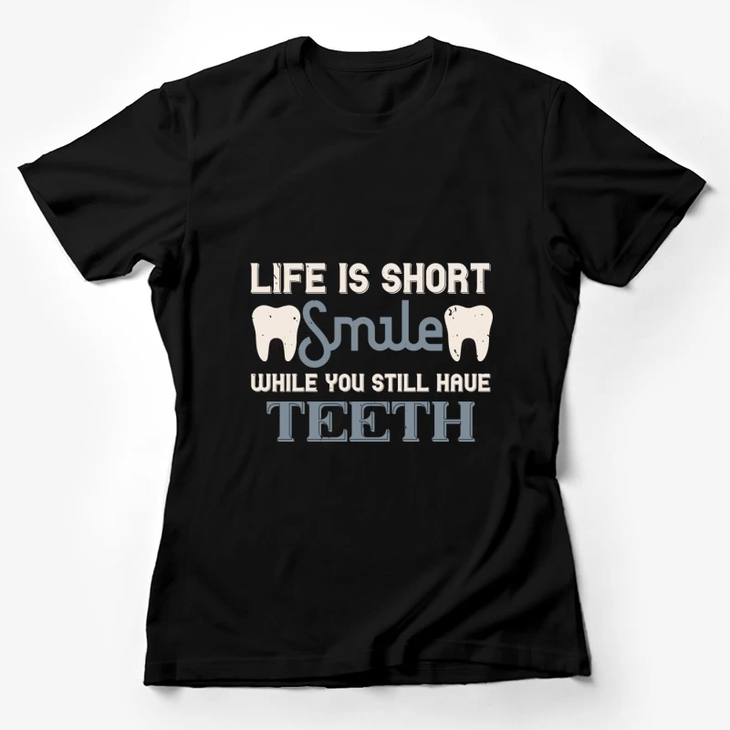 Sourire et Profiter de la Vie Femme T-Shirt