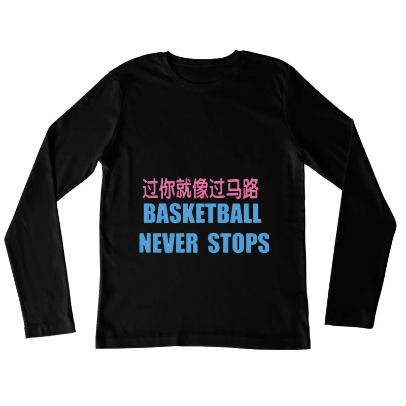 Basketball-Motiv mit Spruch Damen Langarm T-Shirt