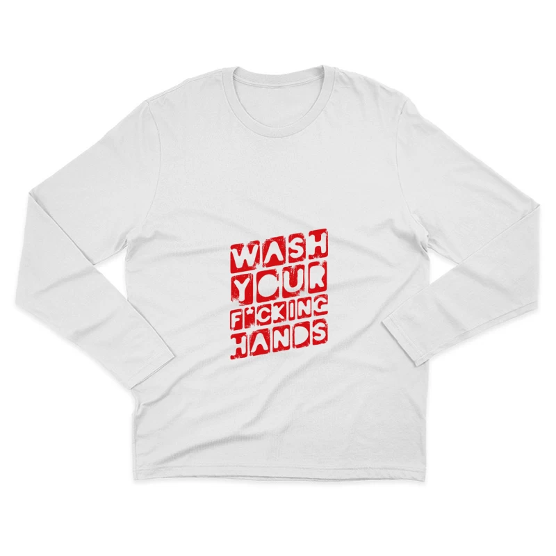 Affiche humoristique sur l'hygiène des mains Homme Manches Longues T-Shirt