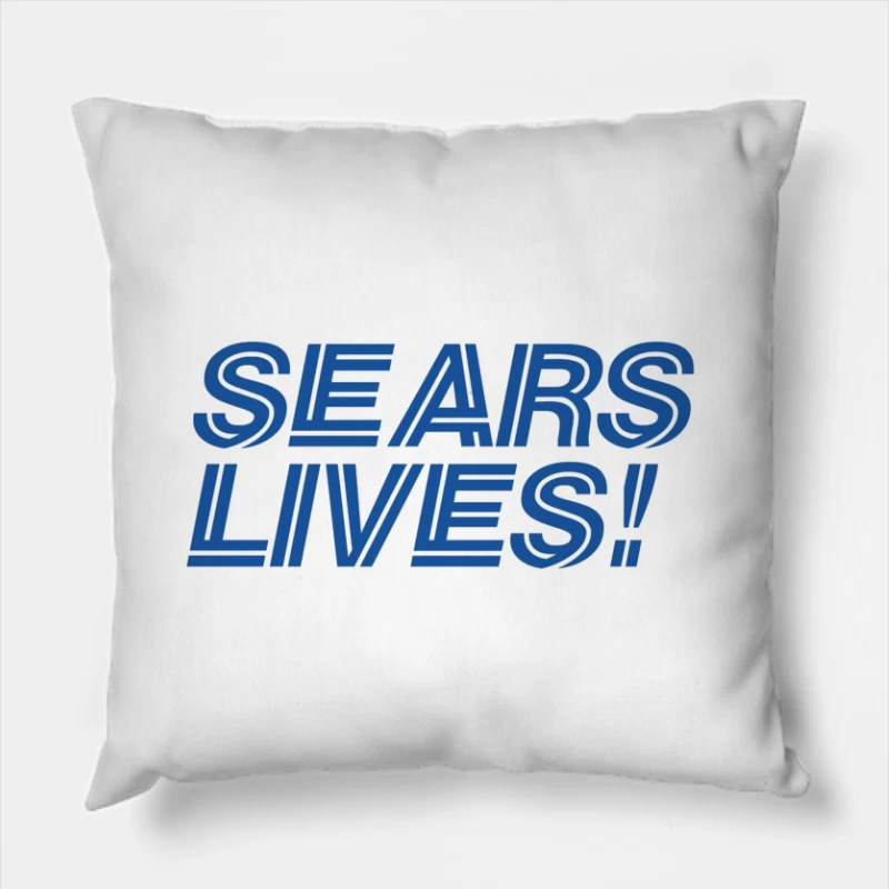 Sears Lives! Blue Text Logo Design Throw Pillow