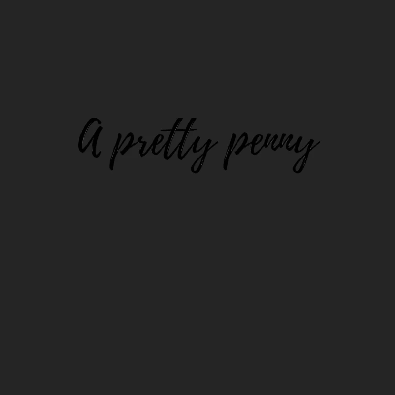 Elegant Script Typography: "A Pretty Penny" in Black Cursive Male Pullover Sweatshirt