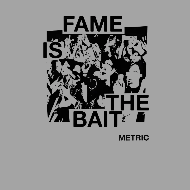 Metric Fame Is The Bait Male T-Shirt