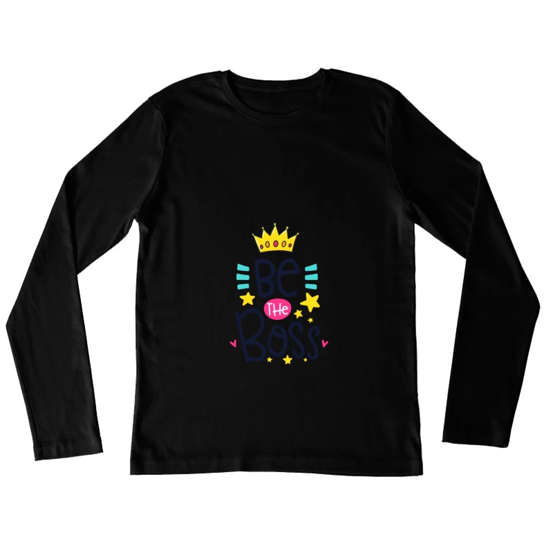 Affiche: Soyez le Patron Femme Manches Longues T-Shirt