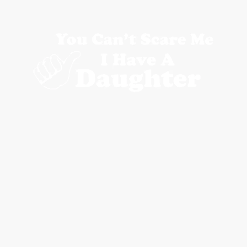 You Can_t Scare Me I Have A Daughter Cotton Tote Bag