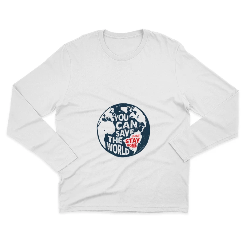 Message de confinement pour sauver le monde Homme Manches Longues T-Shirt