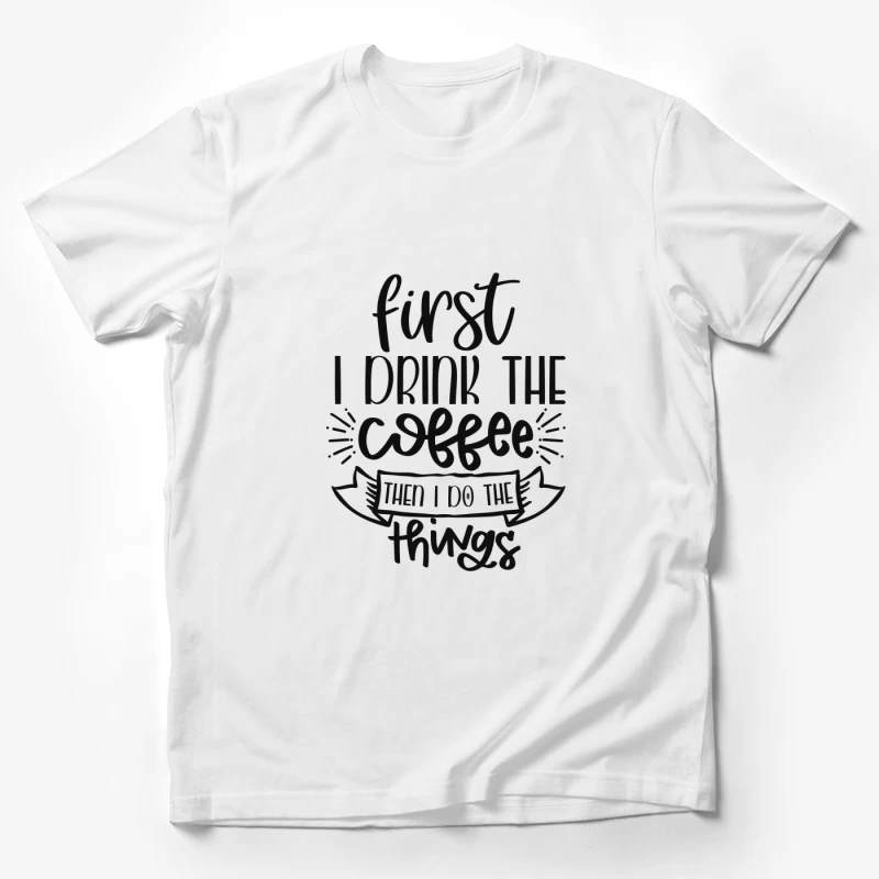 Café d'abord, puis activités Homme T-Shirt