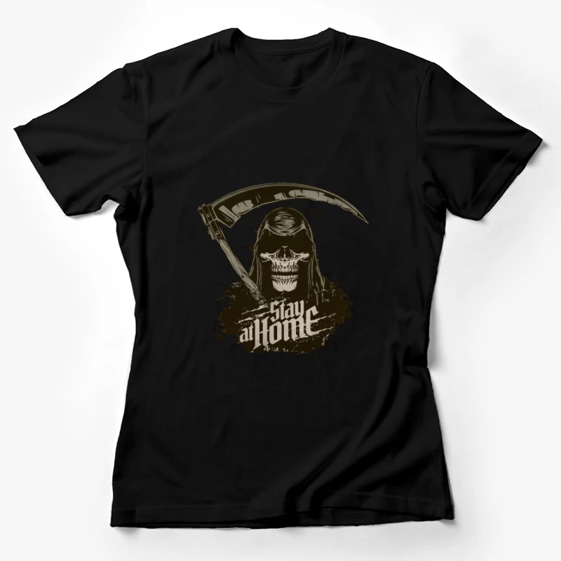 Faucheuse avec Message de Rester à la Maison Femme T-Shirt