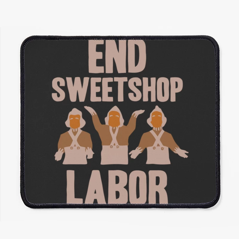 End Sweatshop Labor: Graphic Protest for Workers' Rights Mouse Pad