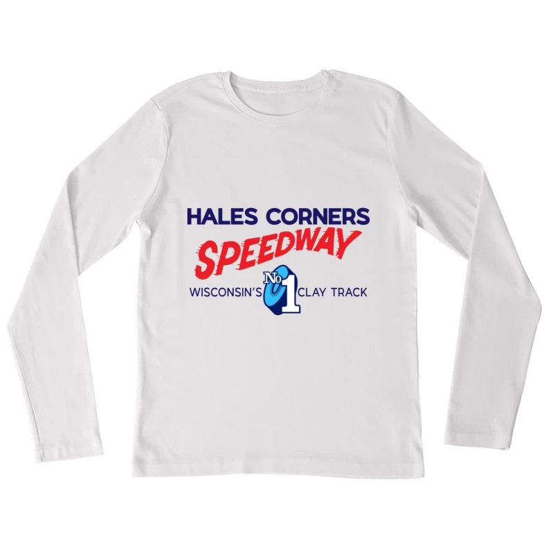 Hales Corners Speedway Female Long Sleeve T-Shirt