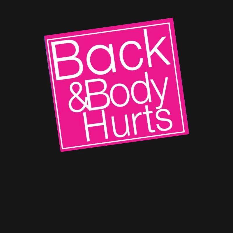Back & Body Hurts Male Long Sleeve T-Shirt