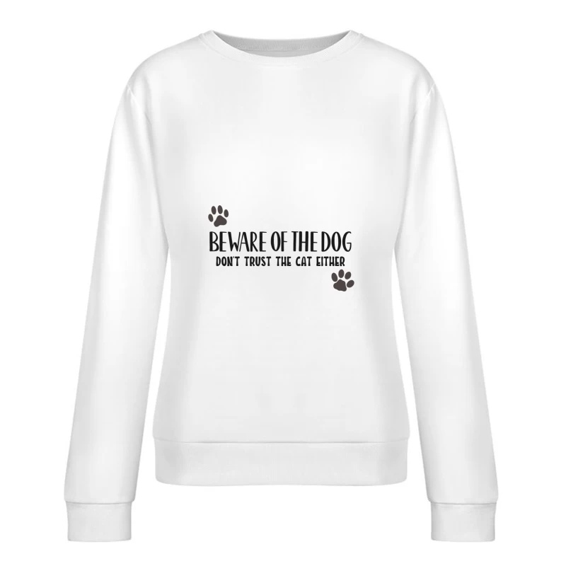 Panneau humoristique sur la méfiance envers les animaux Femme Sweat-shirt à enfiler