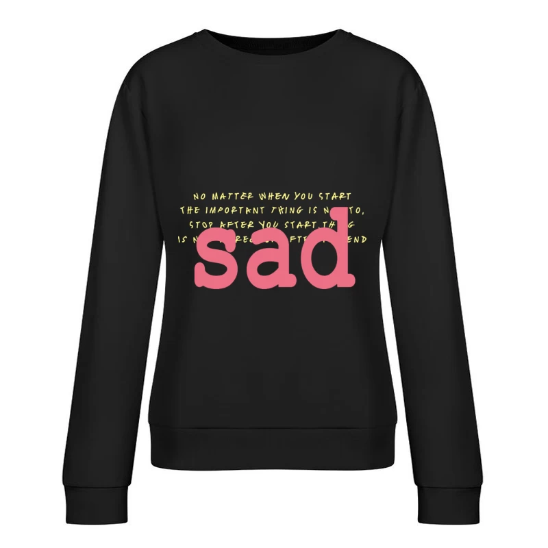 Motivationszitat über das Weitermachen Damen Pullover Sweatshirt