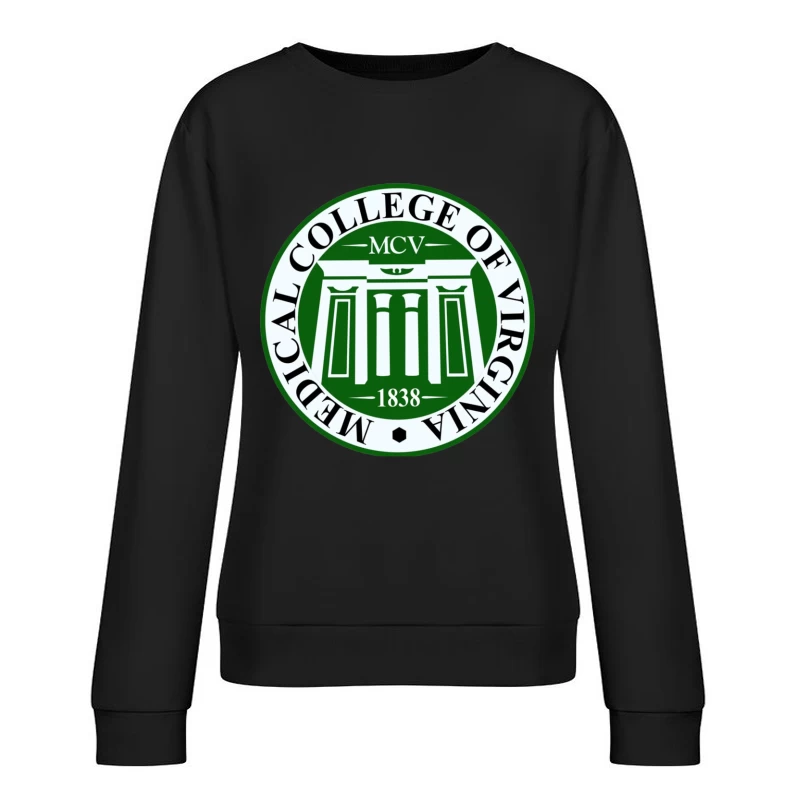 Medical College of Virginia (MCV) Historical Academic Seal from 1838 Female Pullover Sweatshirt