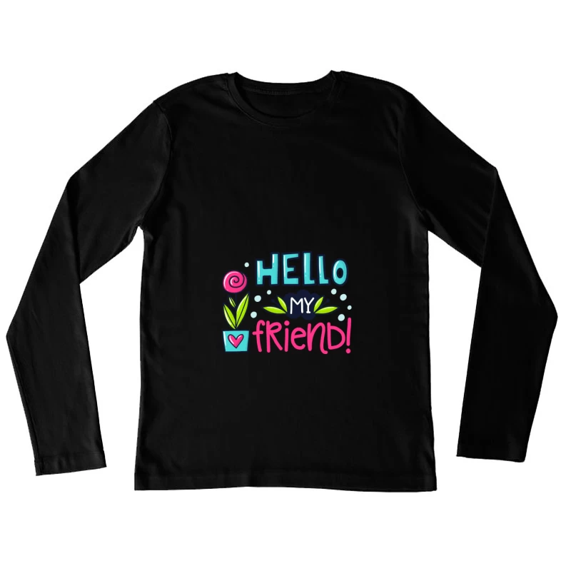 Salut mon ami Femme Manches Longues T-Shirt