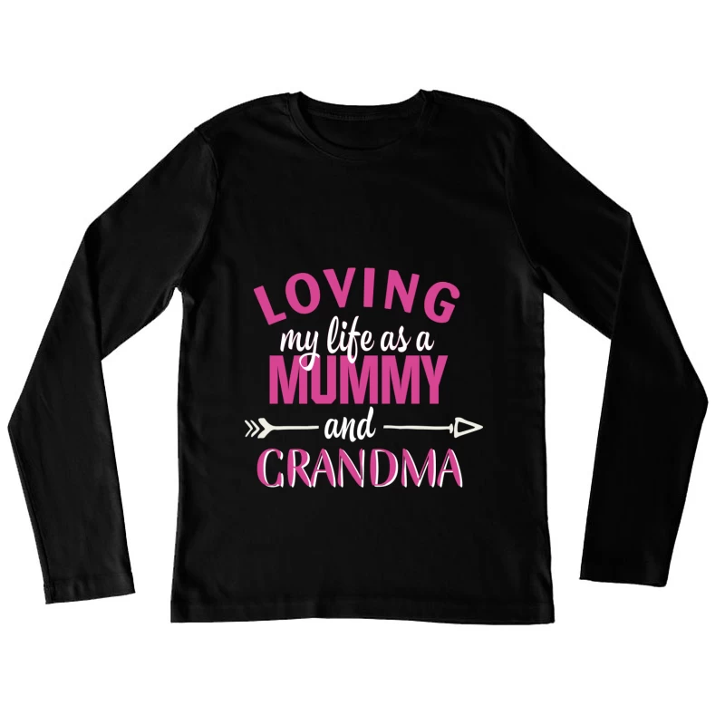 Amour de la vie comme maman et grand-mère Femme Manches Longues T-Shirt