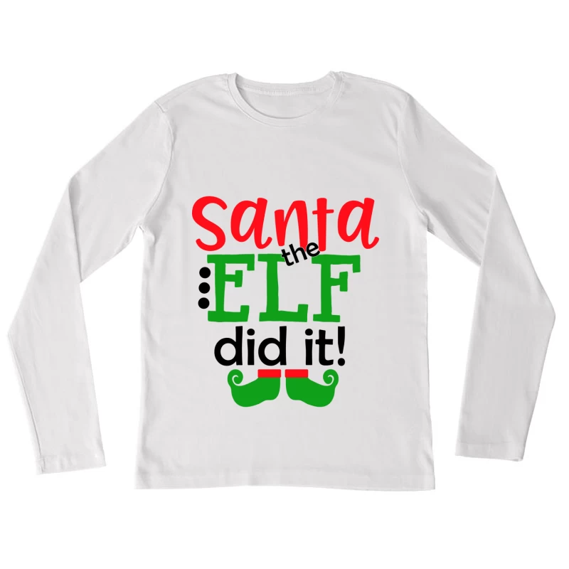 Le lutin de Santa a fait la blague amusante Femme Manches Longues T-Shirt