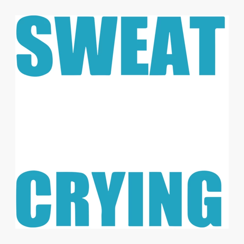 Sweat Is Fat Crying Pin