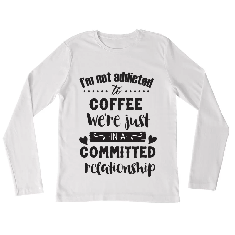 Relation engagée avec le café Femme Manches Longues T-Shirt