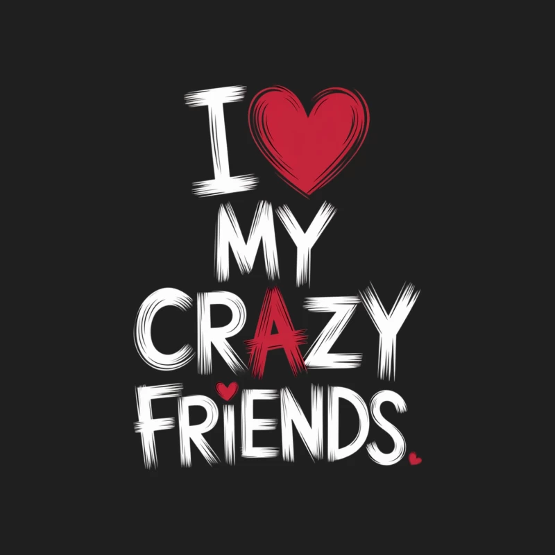 Loving My Crazy Friends: A Typographic Expression Male Tank Top