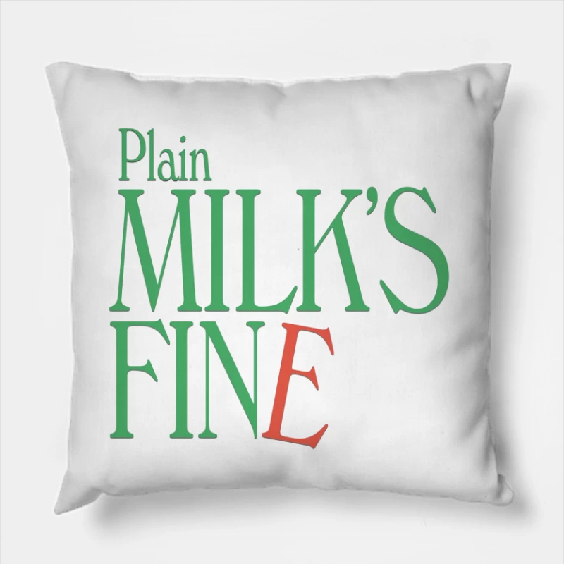 Plain Milk's Fine Typography Design Throw Pillow