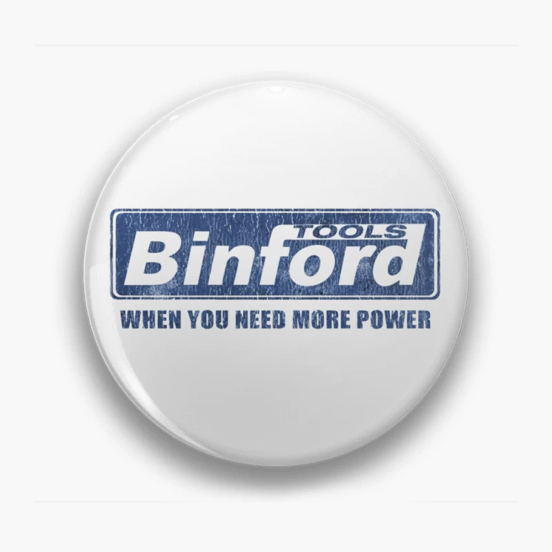 Vintage Binford Tools Power Equipment Logo with Slogan Pin