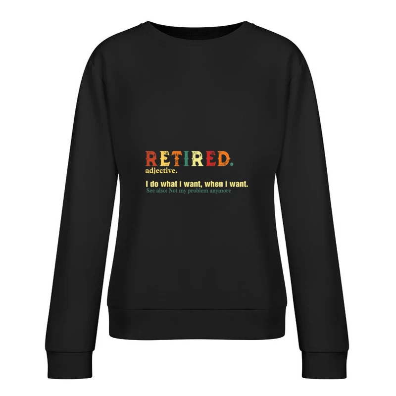 Citation drôle de la retraite Femme Sweat-shirt à enfiler