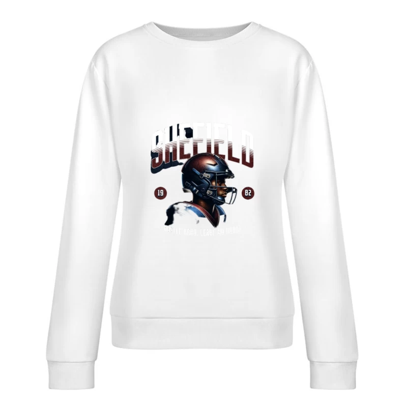 Sheffield Football 1982: Travail acharné, sans aucun doute Femme Sweat-shirt à enfiler